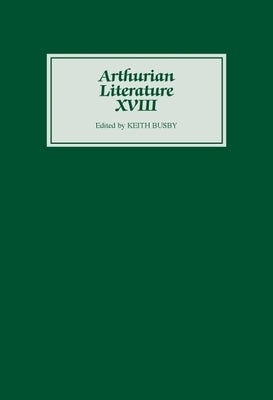 Arthurian Literature XVIII by Busby, Keith