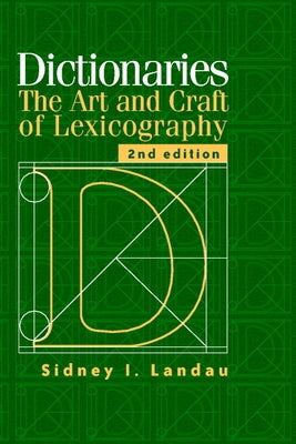 Dictionaries: The Art and Craft of Lexicography by Landau, Sidney