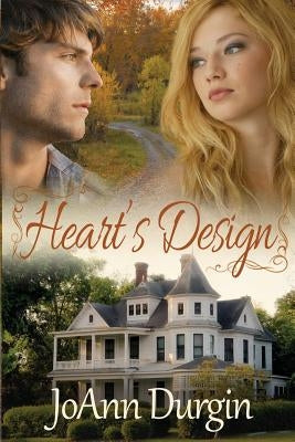 Heart's Design by Durgin, Joann