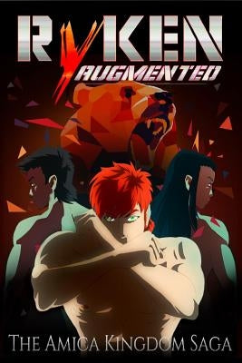 Ryken Augmented: The Amica Kingdom Saga by Lax, Jonie L.