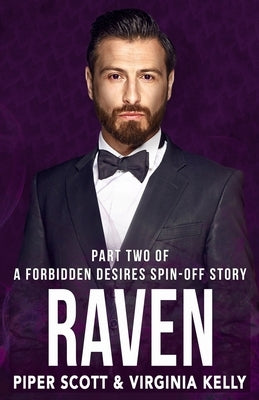 Raven: Part Two: A Forbidden Desires Spin-Off Story by Kelly, Virginia