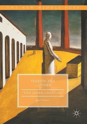 Tolkien, Self and Other: This Queer Creature by Chance, Jane