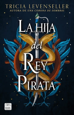 La Hija del Rey Pirata / Daughter of the Pirate King by Levenseller, Tricia