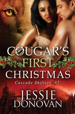 Cougar's First Christmas: A Cascade Shifters novella by Donovan, Jessie