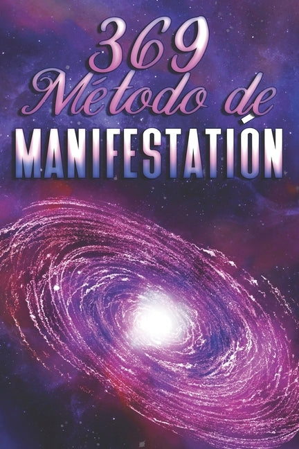 369 Método de Manifestación by Lee, Sherry