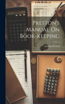 Preston's Manual On Book-Keeping by Preston, Lyman