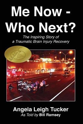 Me Now - Who Next?: The Inspiring Story of a Traumatic Brain Injury Recovery by Ramsey, Bill