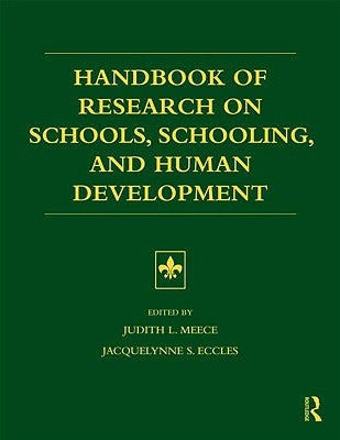 Handbook of Research on Schools, Schooling and Human Development by Meece, Judith L.