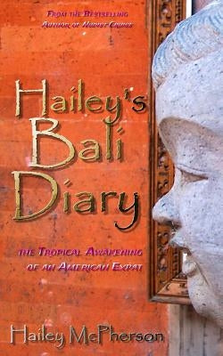 Hailey's Bali Diary by McPherson, Hailey