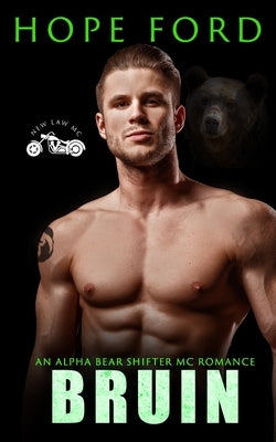 Bruin: An Alpha Bear Shifter MC Romance by Ford, Hope
