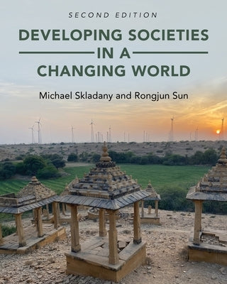 Developing Societies in a Changing World by Skladany, Michael