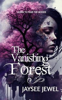 The Vanishing Forest by Jewel, Jaysee