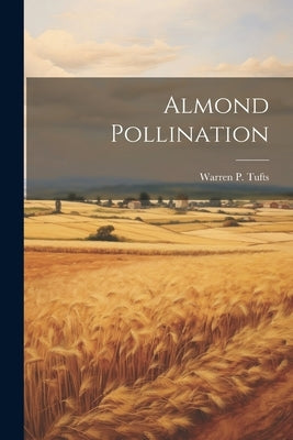 Almond Pollination by Warren P. (Warren Porter), Tufts