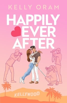 Happily Ever After (Cinder & Ella #2) by Oram, Kelly