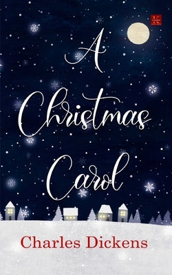 A Christmas Carol by Dickens, Charles
