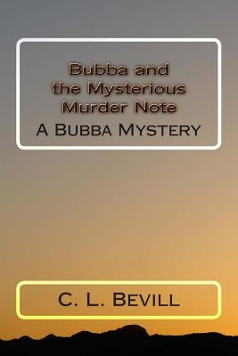 Bubba and the Mysterious Murder Note by Bevill, C. L.