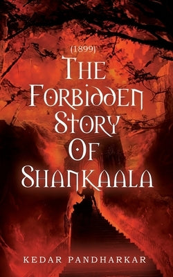 1899-The Forbidden Story of Shankaala by Pandharkar, Kedar