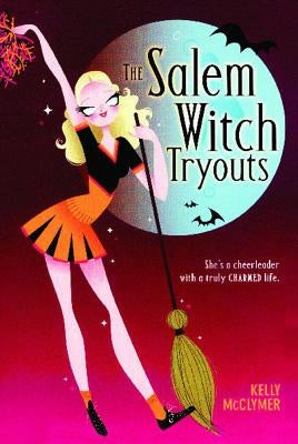 Salem Witch Tryouts by McClymer, Kelly