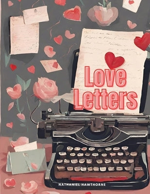 Love Letters by Nathaniel Hawthorne