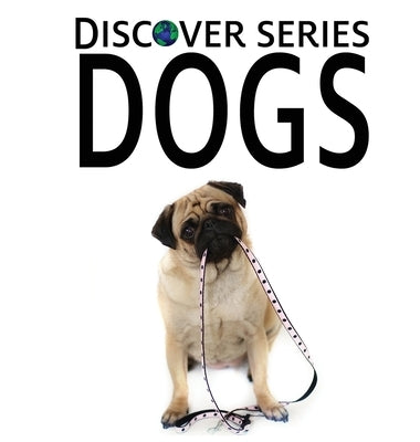 Dogs by Xist Publishing