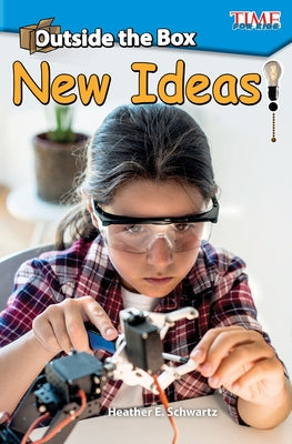 Outside the Box: New Ideas! by Schwartz, Heather E.