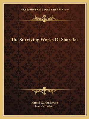 The Surviving Works Of Sharaku by Henderson, Harold G.