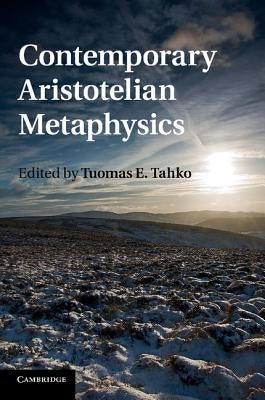 Contemporary Aristotelian Metaphysics by Tahko, Tuomas E.