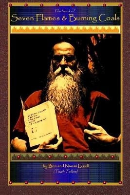 The book of Seven Flames and Burning Coals by Levell, Ben