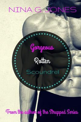 Gorgeous Rotten Scoundrel by Jones, Nina G.