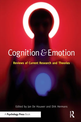 Cognition & Emotion: Reviews of Current Research and Theories by de Houwer, Jan