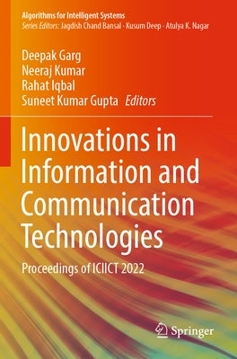 Innovations in Information and Communication Technologies: Proceedings of Iciict 2022 by Garg, Deepak