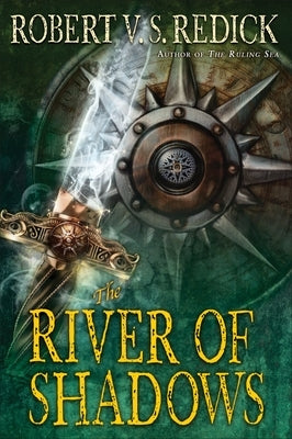 The River of Shadows by Redick, Robert V. S.