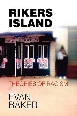 Rikers Island by Baker, Evan