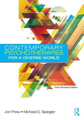 Contemporary Psychotherapies for a Diverse World: First Revised Edition by Frew, Jon