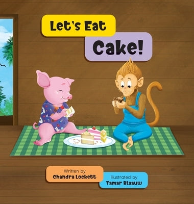 Let's Eat Cake by Lockett, Chandra