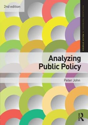 Analyzing Public Policy by John, Peter