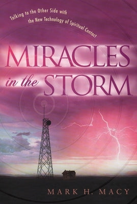 Miracles in the Storm: to come by Macy, Mark H.