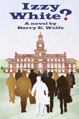 Izzy White? by Wolfe, Barry