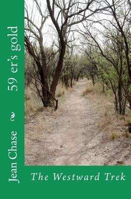 59 er's gold: The Westward Trek by Chase, Jean