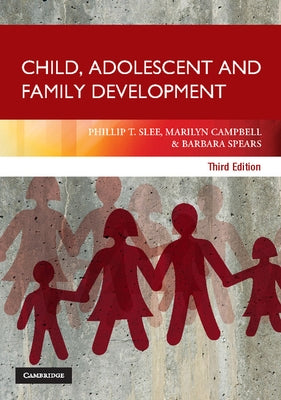 Child, Adolescent and Family Development by Slee, Phillip T.