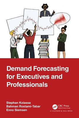 Demand Forecasting for Executives and Professionals by Kolassa, Stephan