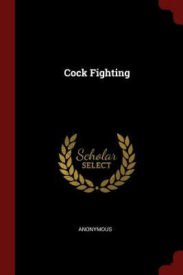 Cock Fighting by Anonymous