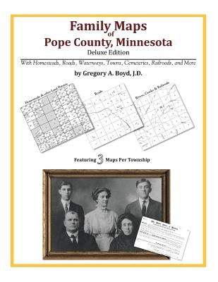 Family Maps of Pope County, Minnesota by Boyd J. D., Gregory a.