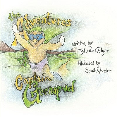 The Adventures Of Captain Greenspud by Blu de Golyer