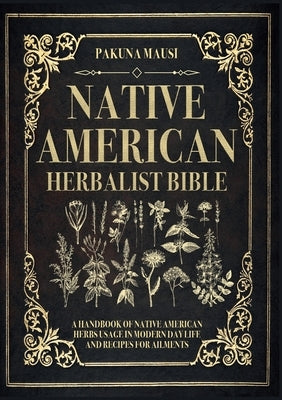 Native American Herbalist Bible by Mausi, Pakuna