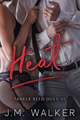 Heat (Parker Reed, #1) by Walker, J. M.