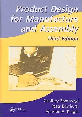 Product Design for Manufacture and Assembly by Boothroyd, Geoffrey