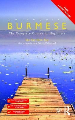 Colloquial Burmese: The Complete Course for Beginners by Hnin Tun, San San