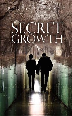 Secret Growth by Savage, Benton