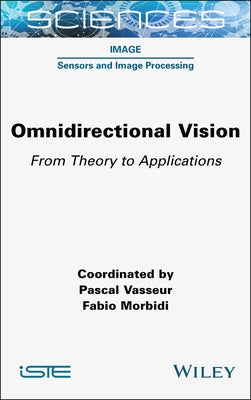 Omnidirectional Vision: From Theory to Applications by Vasseur, Pascal